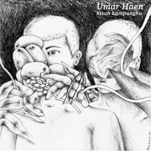 Dengarkan lagu Kisah Kampungku nyanyian Umar Haen dengan lirik