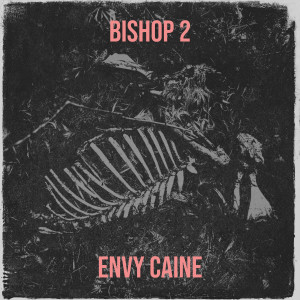 Album Bishop 2 (Explicit) from Envy Caine