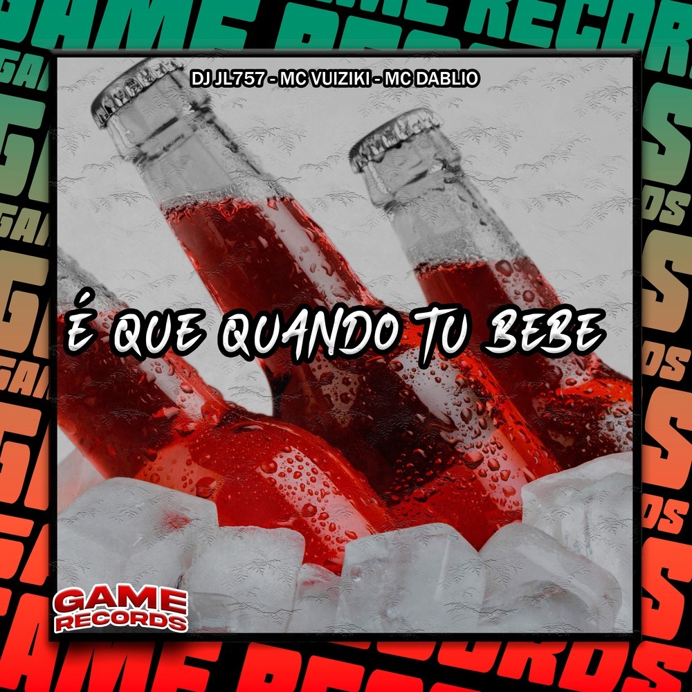 É Que Quando Tu Bebe (Explicit)