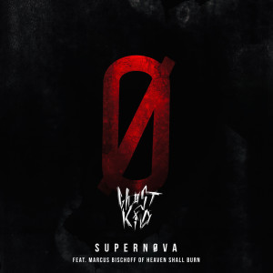 ดาวน์โหลดและฟังเพลง SUPERNØVA (feat. Marcus Bischoff of Heaven Shall Burn) พร้อมเนื้อเพลงจาก Ghøstkid