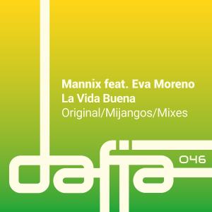 收聽Mannix的La Vida Buena (Mijangos Latin House Dubstrumental)歌詞歌曲