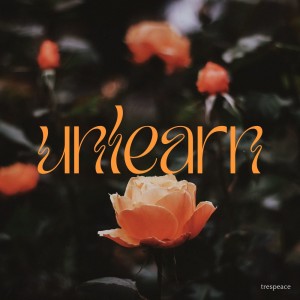 Album Unlearn from trespeace