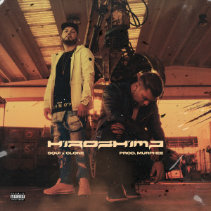 Listen to Hiroshima (Explicit) song with lyrics from SQU1
