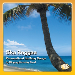 收听Singing Birthday Card的Happy Birthday, Anne (Ska Reggae)歌词歌曲