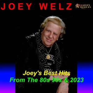 Joey Welz的專輯Joey's Best Hits from the 80s 90s & 2023