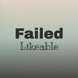 Various Artists的專輯Failed Likeable