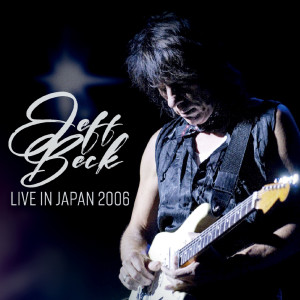 LIVE IN JAPAN 2006 (Live) dari Jeff Beck
