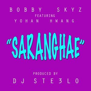 ดาวน์โหลดและฟังเพลง Saranghae พร้อมเนื้อเพลงจาก Bobby Skyz