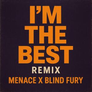 Menacing Threats的專輯I'm The Best (feat. Blind Fury) [Remix] [Explicit]