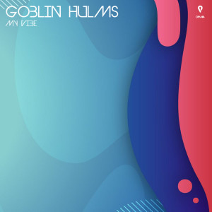 Album My Vibe oleh Goblin Hulms