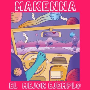 ดาวน์โหลดและฟังเพลง El Mejor Ejemplo พร้อมเนื้อเพลงจาก Makenna