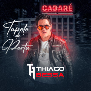 收聽Thiago Bessa的Tapete de Porta (Vou Morar no Cabaré) [feat. Luiz Menezes] (Explicit)歌詞歌曲