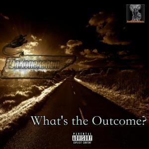 Album What's The Outcome (Explicit) from 
