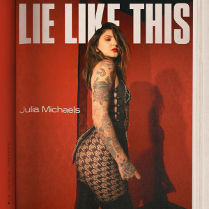 收聽Julia Michaels的Lie Like This (Explicit)歌詞歌曲