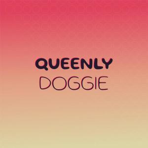 อัลบัม Queenly Doggie ศิลปิน Various