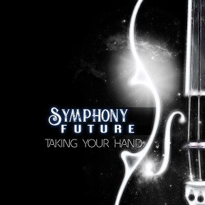 Album Taking Your Hand from Symphony Future