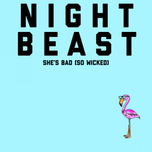 Album She's Bad (So Wicked) from Nightbeast