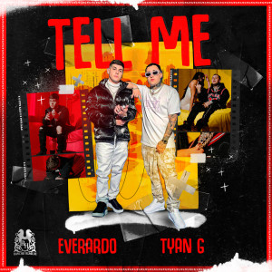 Everardo的专辑Tell Me (feat. Tyan G)