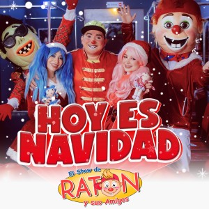 收聽RATÓN Y SUS AMIGOS的Hoy Es Navidad歌詞歌曲