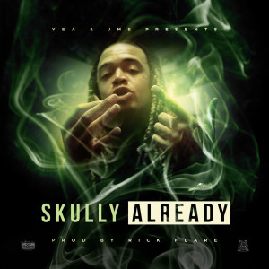 收聽Skully的Already (Explicit)歌詞歌曲