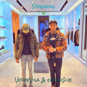 Album Dreamin (Explicit) from VedoeVisa