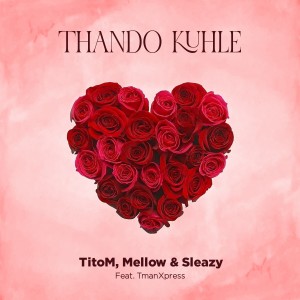 Album Thando Kuhle from Tman Xpress