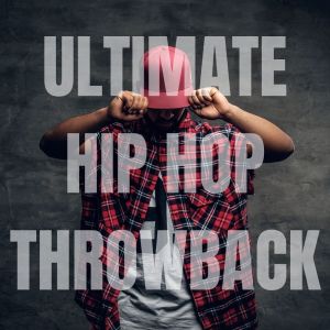Album Ultimate Hip Hop Throwback (Explicit) from Various Artists