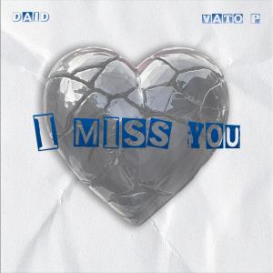 收聽Daid的I MISS YOU歌詞歌曲
