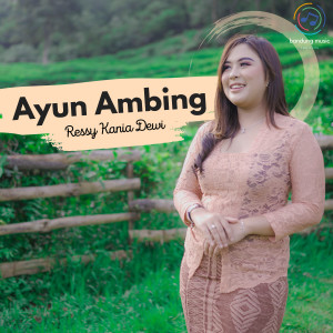 Dengarkan Ayun Ambing lagu dari Ressy Kania Dewi dengan lirik