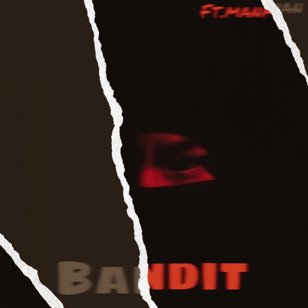 Bandit (feat. ManMan) (Explicit)