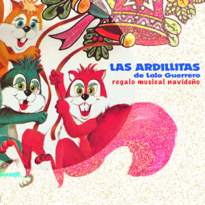 收聽Las Ardillitas De Lalo Guerrero的La Primera Navidad歌詞歌曲