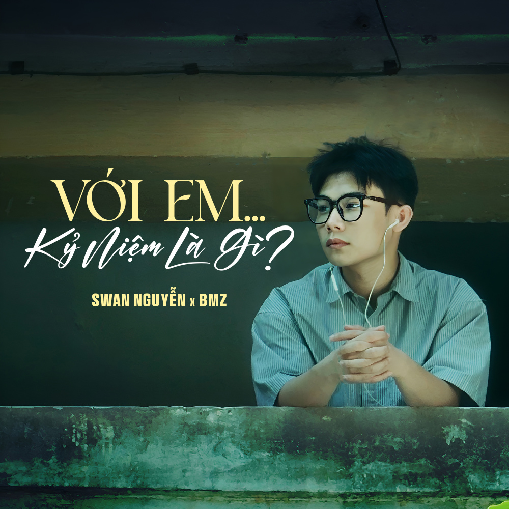 Với em ... kỷ niệm là gì? (Beat)