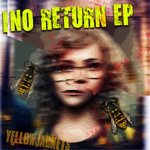 Yellowjackets的專輯No Return EP- Yellowjackets