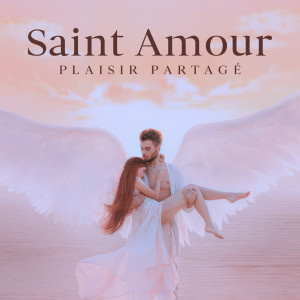 Album Saint Amour (Plaisir partagé, Tantrisme, Fantasme sexuel, Yoga tantrique, Addiction au sexe) from 
