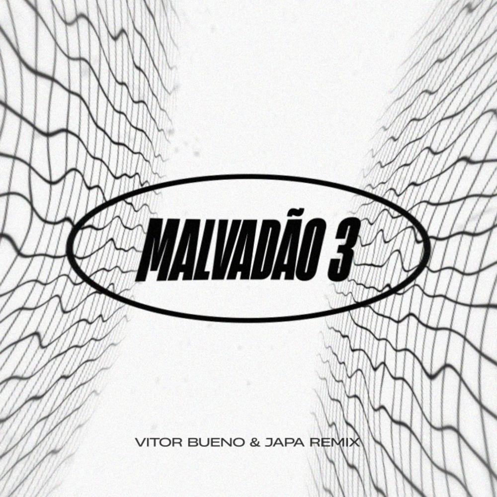 Malvadão 3