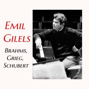 อัลบัม Emil Gilels - Brahms, Grieg, Schubert ศิลปิน Ottomar Borwitzky