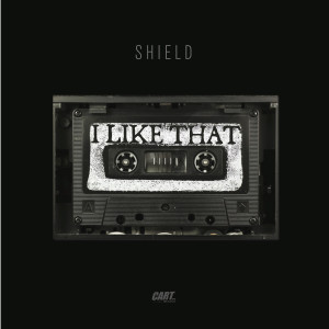 ดาวน์โหลดและฟังเพลง I Like That พร้อมเนื้อเพลงจาก Shield