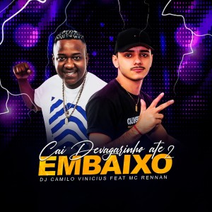Album Cai Devagarinho Até Embaixo 2(Explicit) from Dj Camilo Vinicius