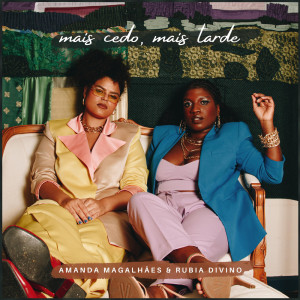 ดาวน์โหลดและฟังเพลง Mais Cedo, Mais Tarde พร้อมเนื้อเพลงจาก Amanda Magalhães
