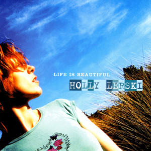 收聽Holly Lerski的Everyone's Lonely歌詞歌曲