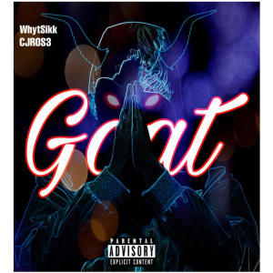 收聽WhytSikk的Goat (Explicit)歌詞歌曲