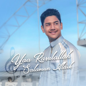 Dengarkan lagu Yaa Rasulallah Salamun Alaik nyanyian Syakir Daulay dengan lirik