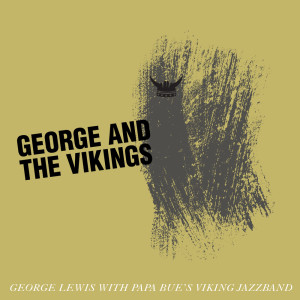 Album George and the Vikings from Papa Bue's Viking Jazzband