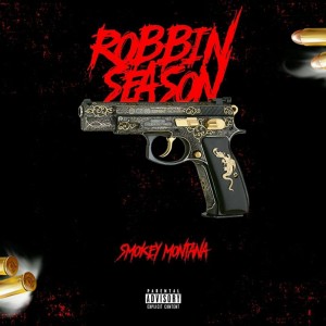 อัลบัม Robbin Season (Explicit) ศิลปิน Smokey Montana