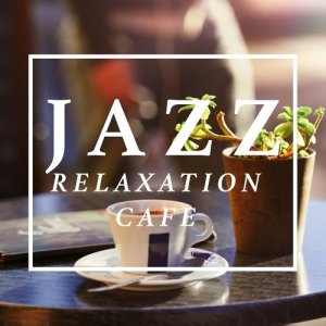 Jazz Instrumental Songs Cafe的專輯Jazz Relaxation Cafe