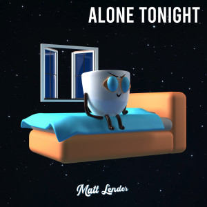 Listen to Alone Tonight song with lyrics from Matt Lender
