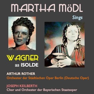 Arthur Rother的專輯Martha Mödl sings Wagner
