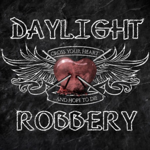 Album Cross Your Heart...and Hope to Die from Daylight Robbery