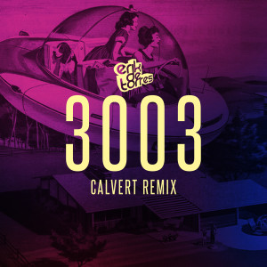 ดาวน์โหลดและฟังเพลง 3003 (Calvert Remix) พร้อมเนื้อเพลงจาก One Upper