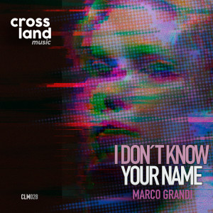 Album I Don´t Know Your Name from Marco Grandi